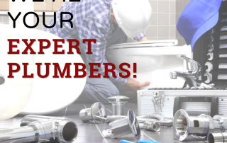 we're your expert plumbers